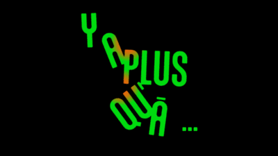 Texte stylisé : Y a plus qu'à...